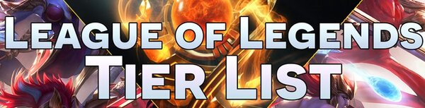 League-Of-Legends-Tier-List.jpg.cb6f85f965fa680b457962e4ef351b01.jpg